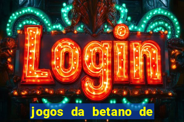 jogos da betano de 1 centavo